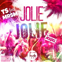 TS Feat MrSm - JOLIE JOLIE [ Truchagang ]
