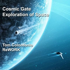 Cosmic Gate - Exploration Of Space (Tom Colontonio ReWORK) FREE DOWNLOAD