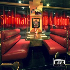 Shitman - Liebe Ist Out