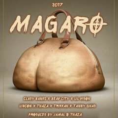 Magaro - Clady Banks,Beav City,Lil vee dox,Lincoln,Trikka,Thaza,Tanny Ghad