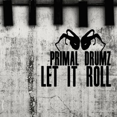EA022 : Primal Drumz - Let It Roll (The Rumble Remix)