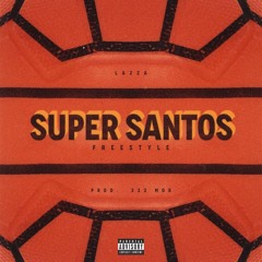 Lazza - Super Santos (prod. 333 Mob)