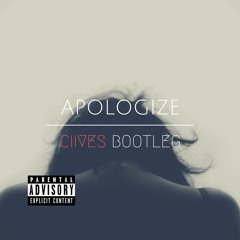 Apologize (Ciives Bootleg)