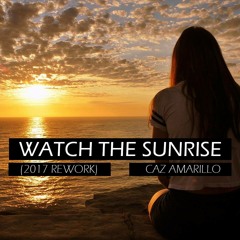 Watch The Sunrise [2017 Rework] (Radio Edit)