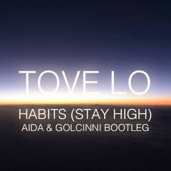 Habits (Stay High) Aida & Golcinni Bootleg