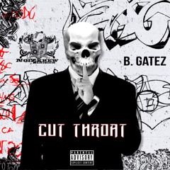 B. Gates - "Cutthroat"