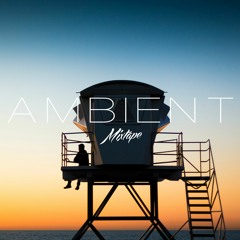 Ambient Mixtape Vol. 19