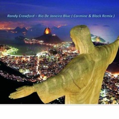 Randy Crawford - Rio De Janeiro Blue - (Carmine & Black Remix)