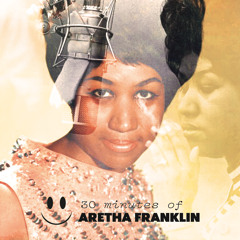 DISCOH : Thirty Minutes Of...Aretha Franklin