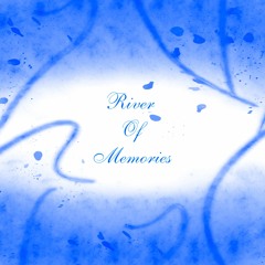 River Of Memories