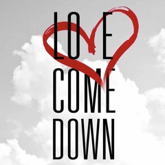 Love Come Down (REmix) (Prod. By KidTheWiz)