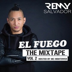 El Fuego The Mixtape Vol.2 Hosted By MC Hightower