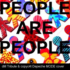 dM Tribute & copyc4t - People Are People [Depeche MODE collab cover 2017]