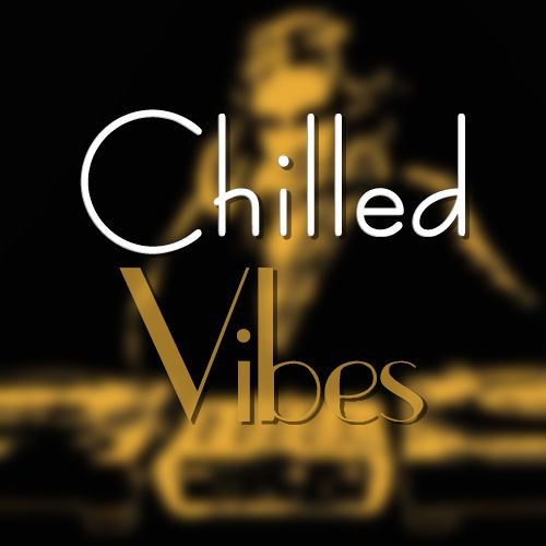 Chilled Vibes
