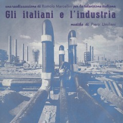 Piero Umiliani | GLI ITALIANI E L'INDUSTRIA