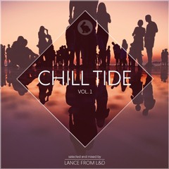 Chill Tide Vol.1 - selected & mixed by Lance from L&D