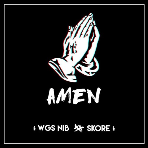 WGS NIB - AMEN feat. Skore