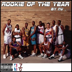 NV - Rookie Of the Year (Prod. SSJ)