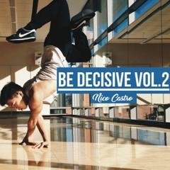 Be Decisive Vol. 2