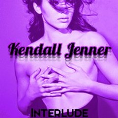 Rxy - " Kendall's Interlude " ft. $atch