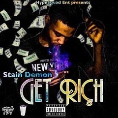 Stain Demon - Get Rich