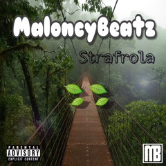 MaloncyBeatz - Strafrola