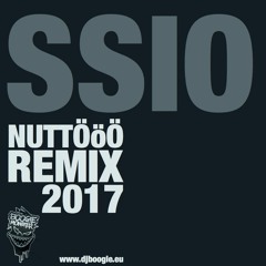 SSIO - Nuttööö (2017 Remix prod. by DJ Boogie) FREE DL