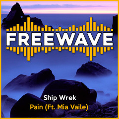 Ship Wrek - Pain (Ft. Mia Vaile)