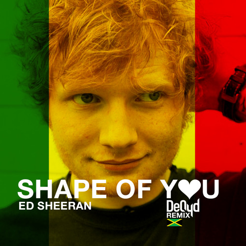 Ed Sheeran Shape Of You Deqyd Refix Remix By Deqyd On