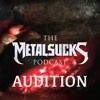 MetalSucks Podcast Audition