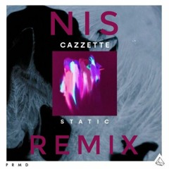 Cazzette - Static (Ni$ Remix)