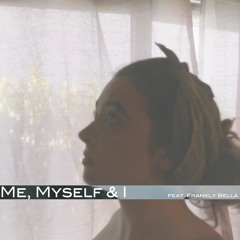 Me, Myself & I (feat. Frankly Bella)