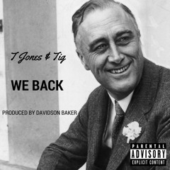 T Jones & Tig - We Back (prod. davidson baker)
