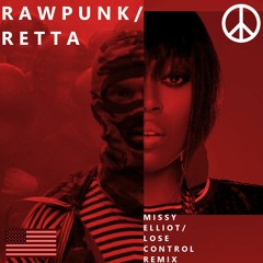 Missy Elliot - Lose Control (RawPunk & Retta Remix)