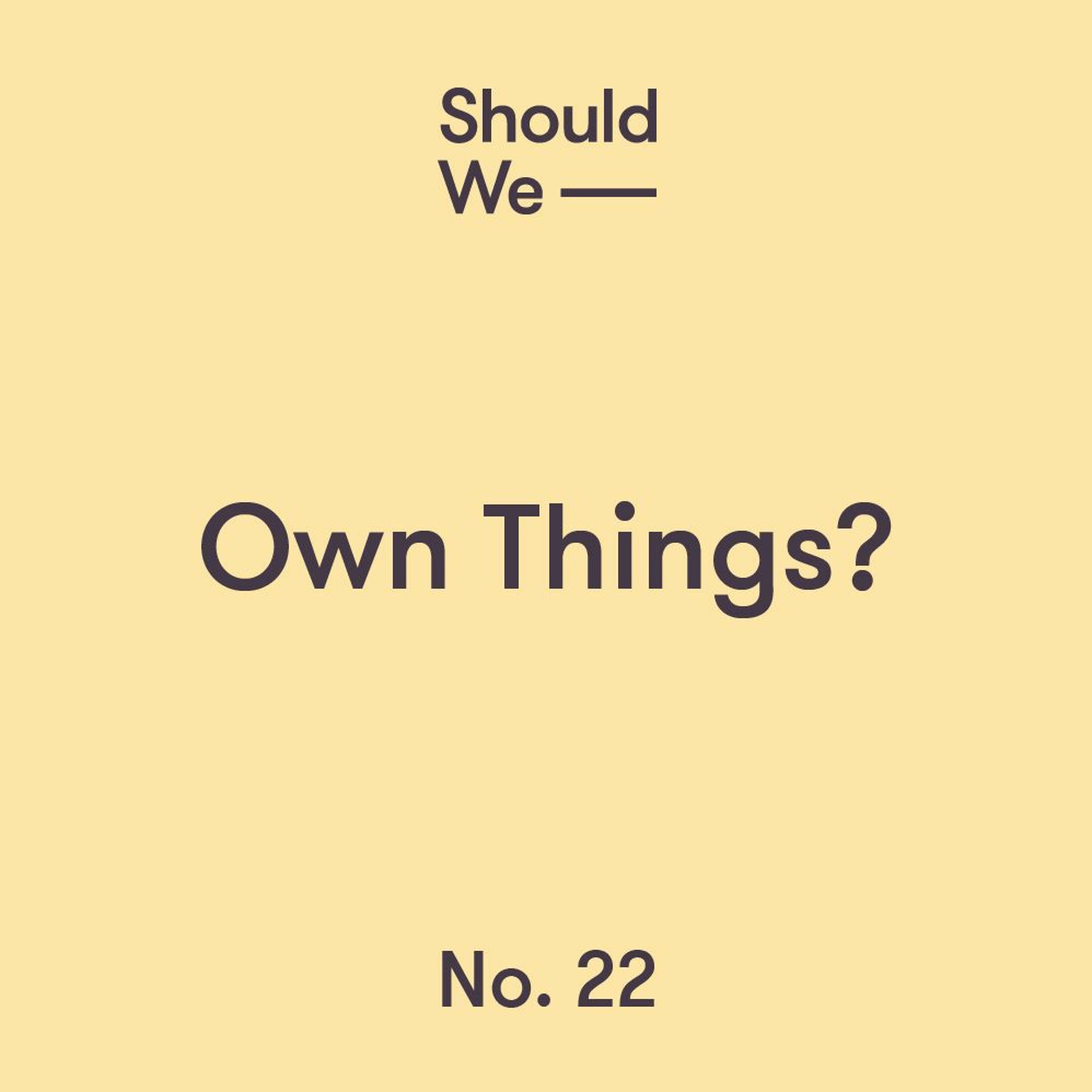 Should We