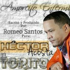 El torito amorcito enfermito en vivo 2017