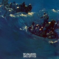 The Avalanches- Since I Left You [Uncut]