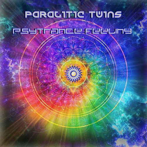PARALITIC TWINS - PSYTRANCE FEELING