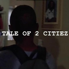 Tale of 2 Cityz