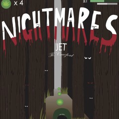 Jet - Nightmares Ft. CREEZLORD