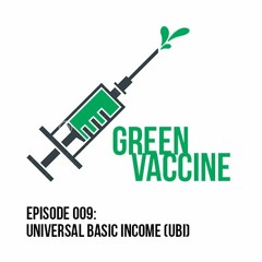 Episode 009: Universal Basic Income (UBI)
