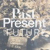 Past Present And Future Listen On Headphones Mp3