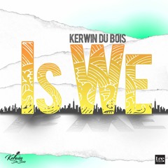 Kerwin Du Bois - Is We