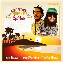 Lions Positive Feat. Joseph Vibration - Fuerte Y Positivo (Fire Lion Music, Iration Records, 2017)