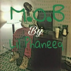 M.O.B by Lil Phaneeq