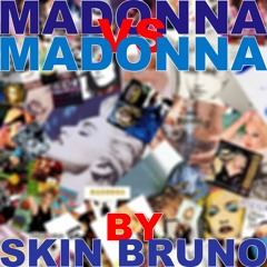 08 Madonna vs Madonna - Girl Gone Wild vs Love Spent (Skin Bruno MashUp)