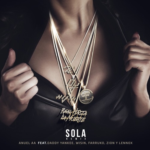 Anuel AA Ft. Daddy Yankee, Farruko, Zion & Lennox y Wisin - Sola (Official Remix)