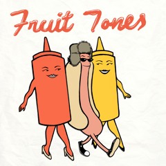 Fruit Tones - Pick Up My Bones