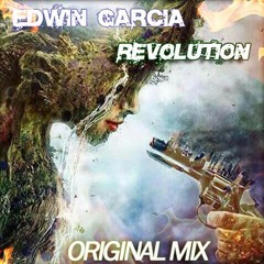 Revolution (Original Mix) Edwin Garcia | Free Download