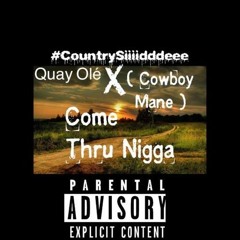 (DISS!!) Quay Olé (CowBoyMane) - Come Thru Nigger [Prod. Bruce Wayne]